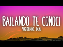 Rusherking, Duki - Bailando Te Conoci