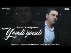 Ruslan Ataniyazov - Yondi Yondi