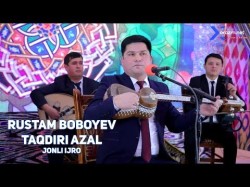 Rustam Boboyev - Taqdiri Azal Jonli Ijro