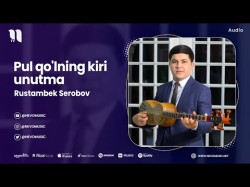 Rustambek Serobov - Pul Qo'lning Kiri Unutma