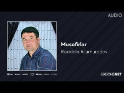 Ruxiddin Allamurodov - Musofirlar