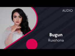 Ruxshona - Bugun