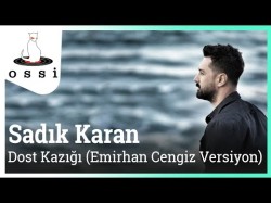 Sadık Karan - Dost Kazığı Emirhan Cengiz Versiyon