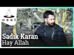 Sadık Karan - Hay Allah