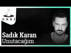 Sadık Karan - Unutacağım