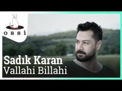 Sadık Karan - Vallahi Billahi