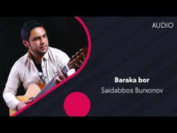 Saidabbos Burxonov - Baraka Bor