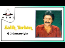 Salih Turhan - Gülümseyişin