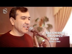 Salohiddin Salomov - Ruze Jonli Ijro