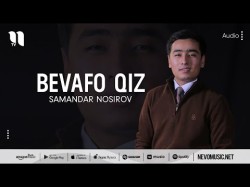 Samandar Nosirov - Bevafo Qiz