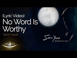 Sami Yusuf - No Word Is Worthy Audio