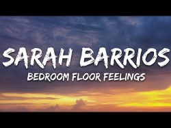 Sarah Barrios - Bedroom Floor Feelings Feat Marc E Bassy