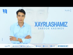 Sardor Kasimov - Xayrlashamiz