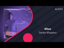 Sardor Khayatov - Afsus