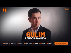 Sardor Sayimov - Gulim