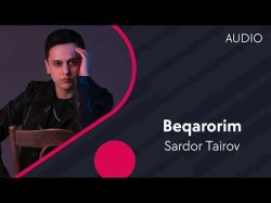 Sardor Tairov - Beqarorim
