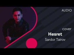 Sardor Tairov - Hesret Cover Version