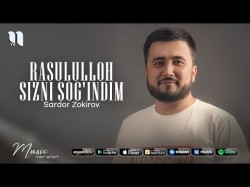 Sardor Zokirov - Rasululloh sizni sog’indim