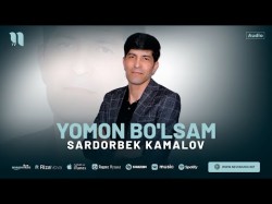 Sardorbek Kamalov - Yomon Bo'lsam 2024