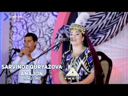 Sarvinoz Quryazova - Anajon Jonli Ijro