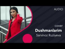 Sarvinoz Ruziyeva - Dushmanlarim cover Bahodir Mamajonov