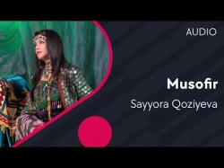 Sayyora Qoziyeva - Musofir