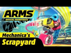Scrapyard Mechanica's Stage - Arms Soundtrack