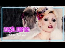 Seçil Heper - Açılan Bir Gül Gibi