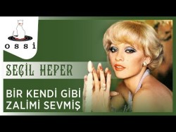 Seçil Heper - Bir Kendi Gibi Zalimi Sevmiş