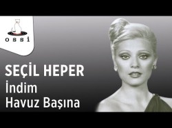 Seçil Heper - İndim Havuz Başına