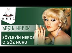 Seçil Heper - Söyleyin Nerde O Göz Nuru