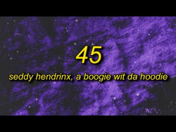 Seddy Hendrinx - 45 Ft A Boogie Wit Da Hoodie