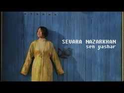 Sevara Nazarkhan - Sen Yashar