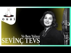 Sevinç Tevs - Ve Ben Yalnız