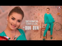 Sevinch Ismailova - Duk Duk