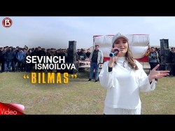 Sevinch Ismoilova - Bilmas Samarqand