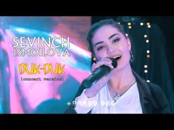 Sevinch Ismoilova - Duk Duk Concert