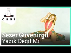 Sezer Güvenirgil - Yazık Değil Mi