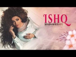 Shabnam Surayo - Ishq