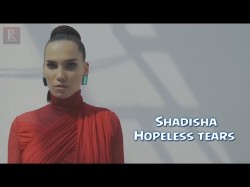 Shadisha - Hopeless tears video
