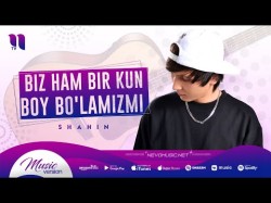 Shahin - Biz Ham Bir Kun Boy Bo'lamizmi