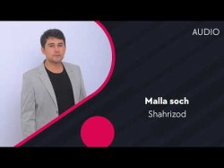Shahrizod - Malla Soch