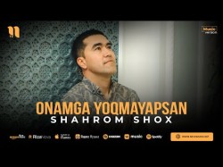 Shahrom Shox - Onamga Yoqmayapsan