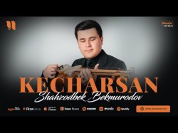 Shahzodbek Bekmurodov - Kecharsan
