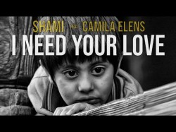 Shami Feat Camila Elens - I Need Your Love