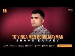 Shams Karaev - To'yinga Men Borolmayman
