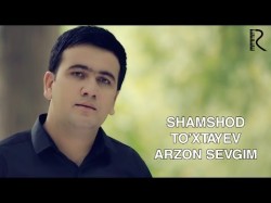 Shamshod To'xtayev - Arzon Sevgim