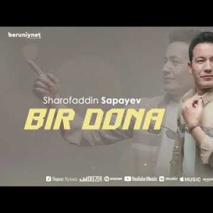 Sharofaddin Sapayev - Bir Dona