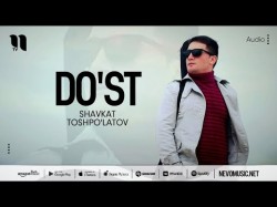 Shavkat Toshpo'latov - Do'st