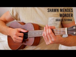 Shawn Mendes - Wonder Easy Ukulele Tutorial With Chords